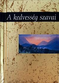 A KEDVESSÉG SZAVAI - H.E. AJÁNDÉKKÖNYV