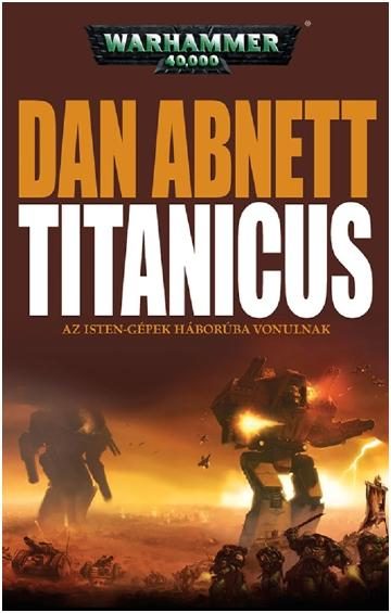 TITANICUS - AZ ISTEN-GÉPEK HÁBORÚBA VONULNAK