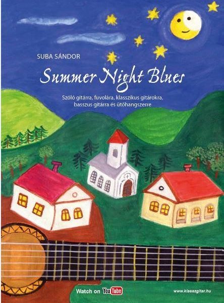 SUMMER NIGHT BLUES - SZÓLÓ GITÁRRA, FUVOLÁRA, KLASSZIKUS GITÁROKRA...