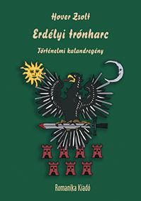 ERDÉLYI TRÓNHARC II. RÁKÓCZI GYÖRGY, BARCSAY ÁKOS, KEMÉNY JÁNOS ÉS I. APAFI MIHÁ
