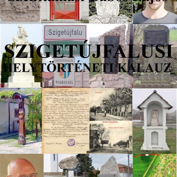 SZIGETÚJFALUSI HELYTÖRTÉNETI KALAUZ