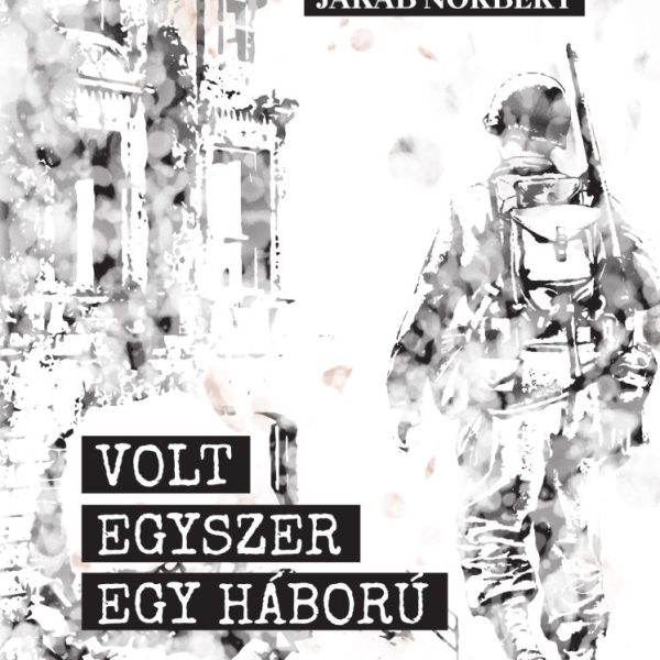 VOLT EGYSZER EGY HÁBORÚ