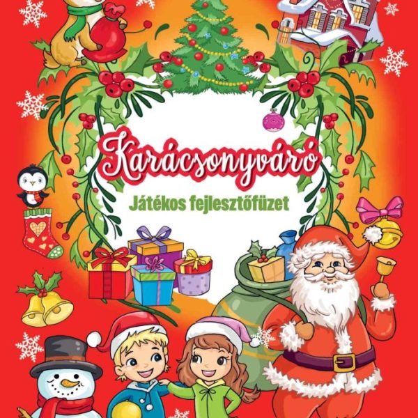 KARÁCSONYVÁRÓ - JÁTÉKOS FEJLESZTŐFÜZET