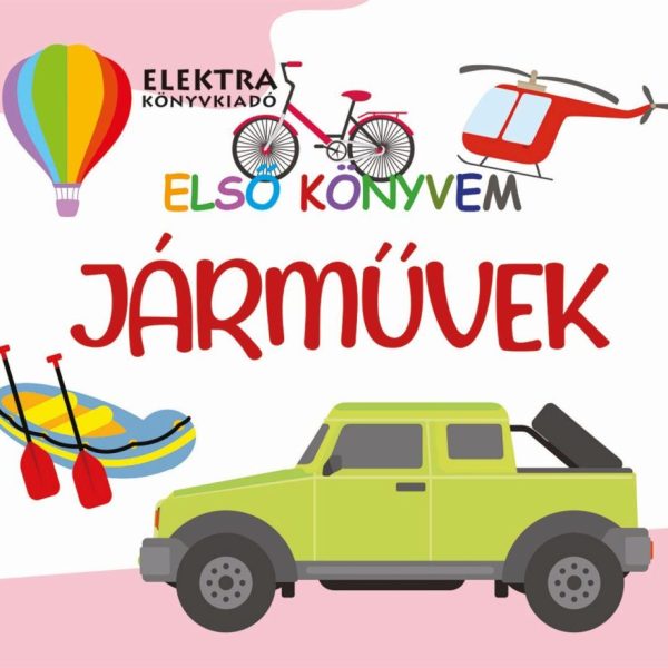 ELSŐ KÖNYVEM - JÁRMŰVEK