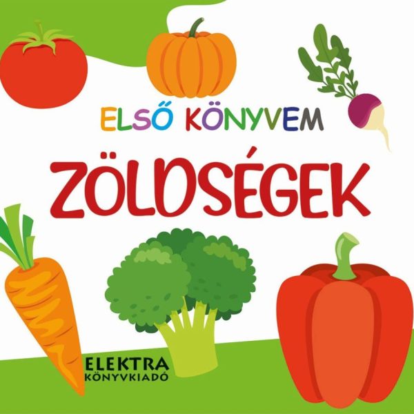 ELSŐ KÖNYVEM - ZÖLDSÉGEK