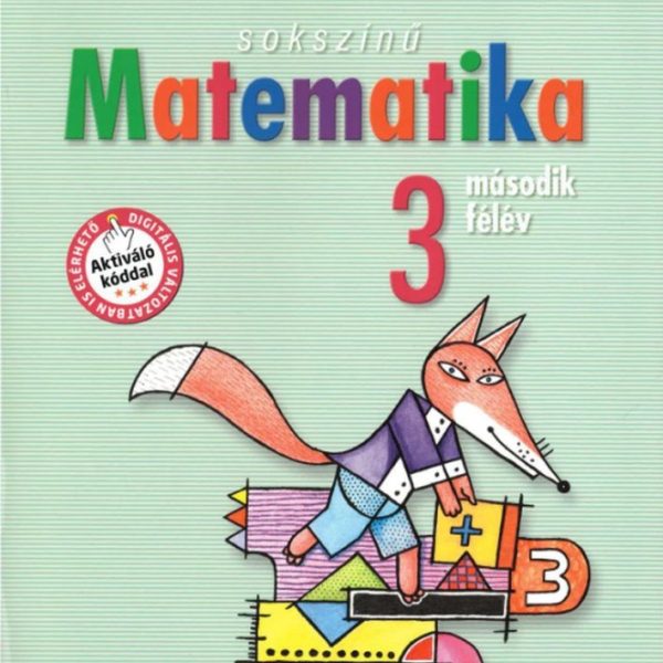 SOKSZÍNŰ MATEMATIKA 3. - MÁSODIK FÉLÉV - AKTIVÁLÓ KÓDDAL