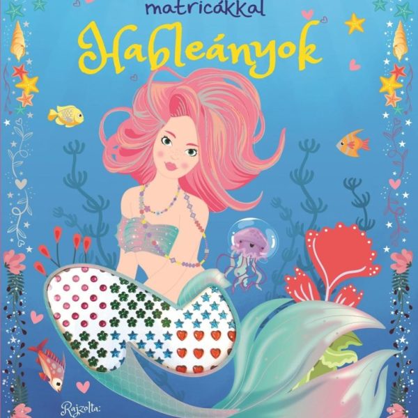 HABLEÁNYOK - CSILLOGÓ ÖLTÖZTETŐ MATRICÁKKAL
