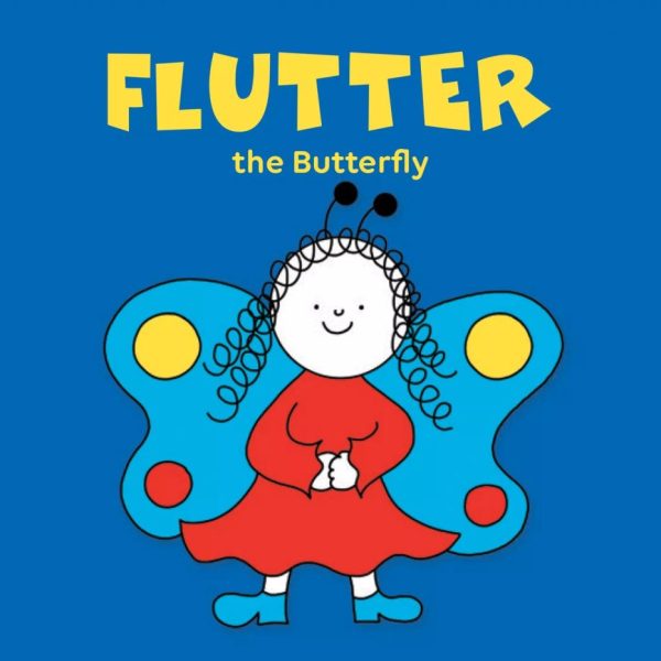 FLUTTER, THE BUTTERFLY