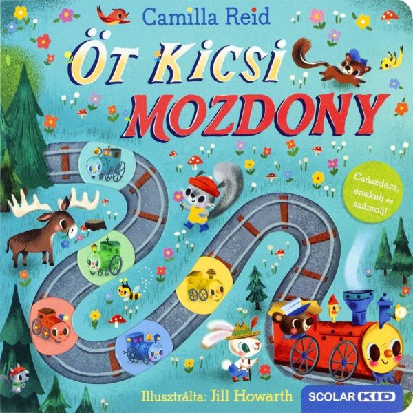 ÖT KICSI MOZDONY - CSÚSZDÁZZ, ÉNEKELJ ÉS SZÁMOLJ!
