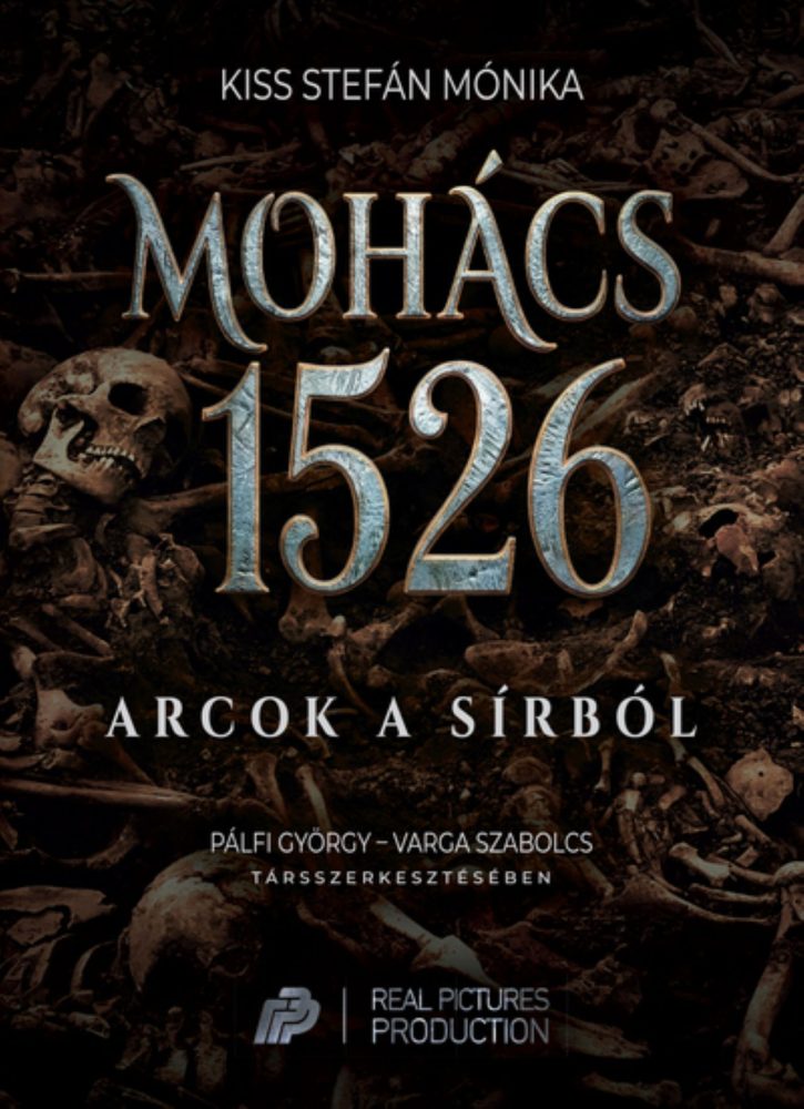 MOHÁCS 1526 - ARCOK A SÍRBÓL