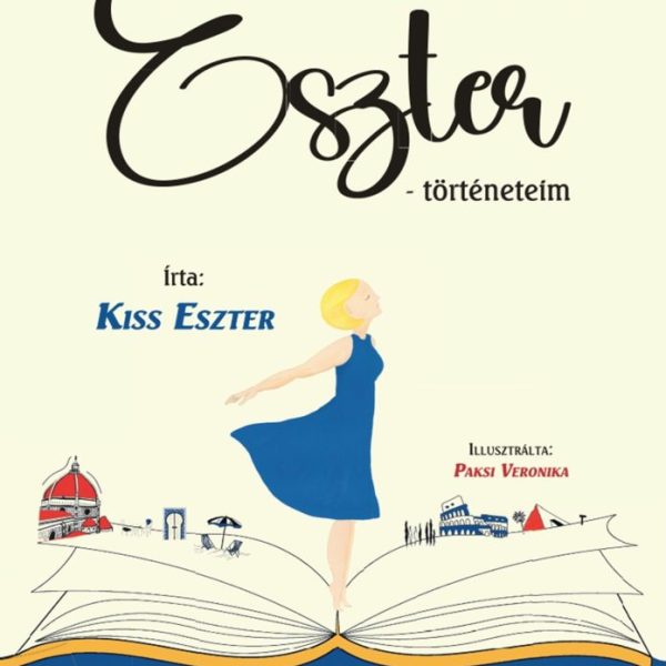 HELLO. ITT ESZTER - TÖRTÉNETEIM