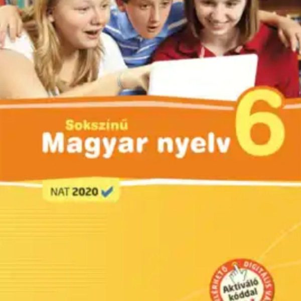 SOKSZÍNŰ MAGYAR NYELV 6. TANKÖNYV (NAT2020)
