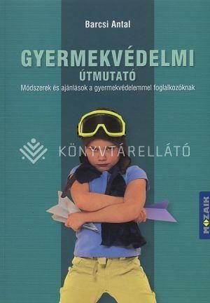 GYERMEKVÉDELMI ÚTMUTATÓ