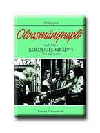 KOLDUS ÉS KIRÁLYFI - OLVASMÁNYNAPLÓ - NEMZEDÉKEK TUDÁSA