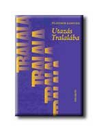 UTAZÁS TRALALÁBA