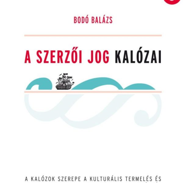 A SZERZŐI JOG KALÓZAI