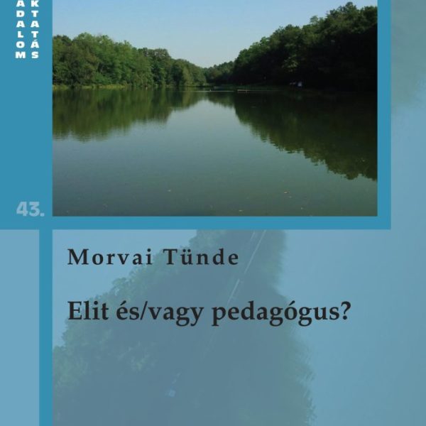 ELIT ÉS/VAGY PEDAGÓGUS?