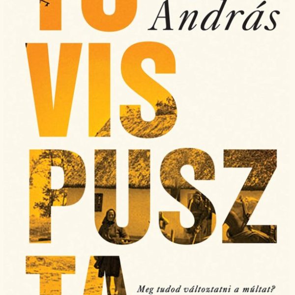 TÖVISPUSZTA - BŐVÍTETT, ÁTDOLGOZOTT KIADÁS