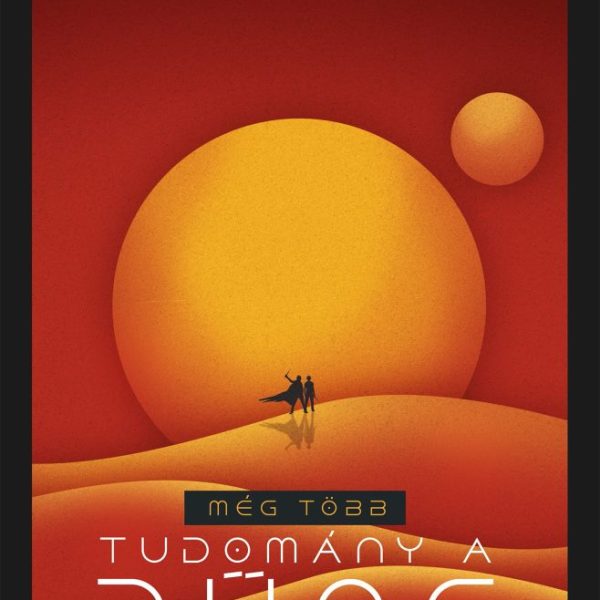 MÉG TÖBB TUDOMÁNY A DŰNE UNIVERZUMÁBAN