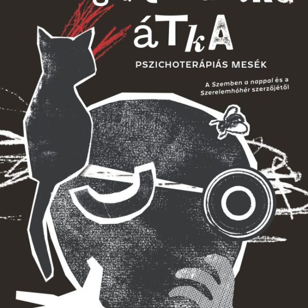 A MAGYAR MACSKA ÁTKA - PSZICHOTERÁPIÁS MESÉK