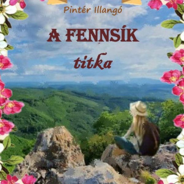 A FENNSÍK TITKA - ELSŐ FONAT (FONATOK TRILÓGIA)