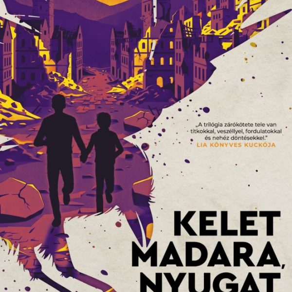 KELET MADARA, NYUGAT VIRÁGA - 3. KÖTET