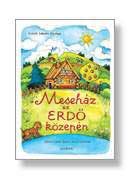 MESEHÁZ AZ ERDŐ KÖZEPÉN